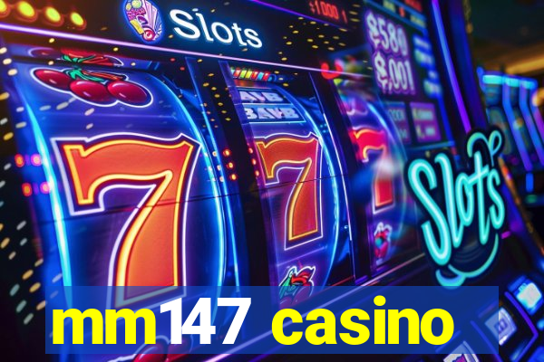 mm147 casino